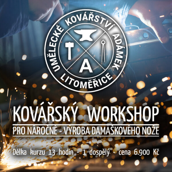 Kovářský workshop pro náročné - poukaz - dospělý